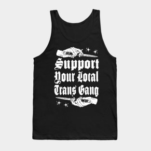 Support your local Trans Gang Tank Top